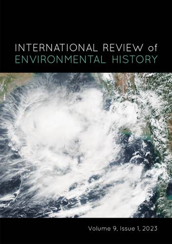 International Review of Environmental History: Volume 9, Issue 1, 2023
