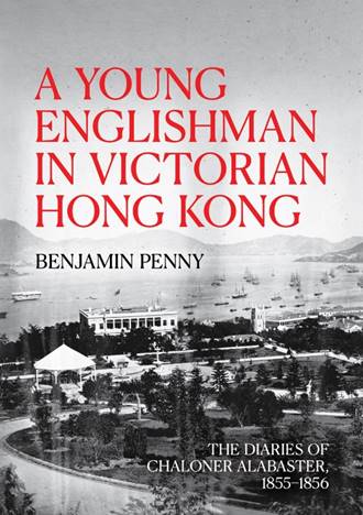 Cover image of A Young Englishman in Victorian Hong Kong, By Benjamin Penny