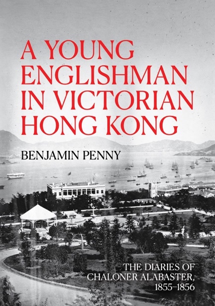 Cover image of A Young Englishman in Victorian Hong Kong, By Benjamin Penny